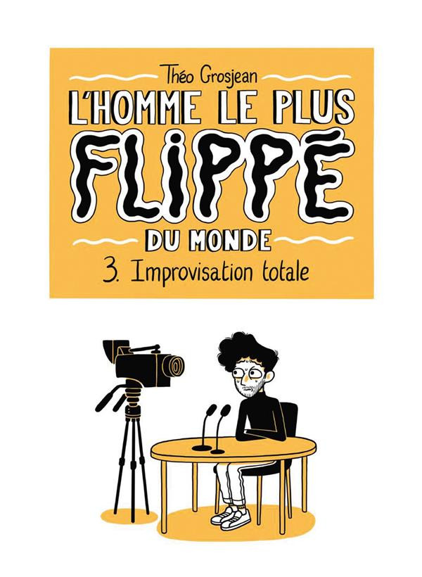 Couverture du T3 de L'Homme le plus flippé du monde