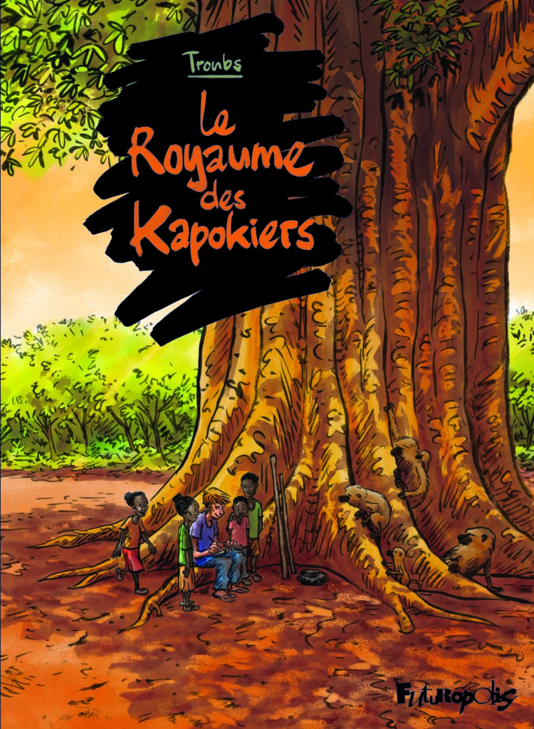 Couverture de l'album Le Royaume des Kapokiers