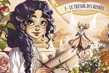 Le Trésor des reines – T3 des Jardins des Fées