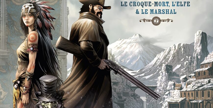 West Fantasy, tome 2 : le Croque-mort, l’Elfe & le Marshal