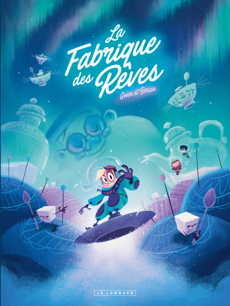 La Fabrique des Rêves tome 2 Le Lombard couverture