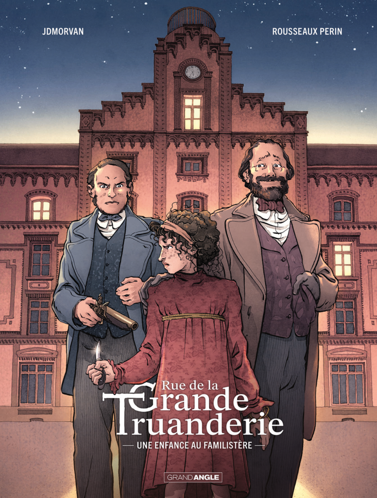 Rue de la grande truanderie tome 1 Grand Angle couverture