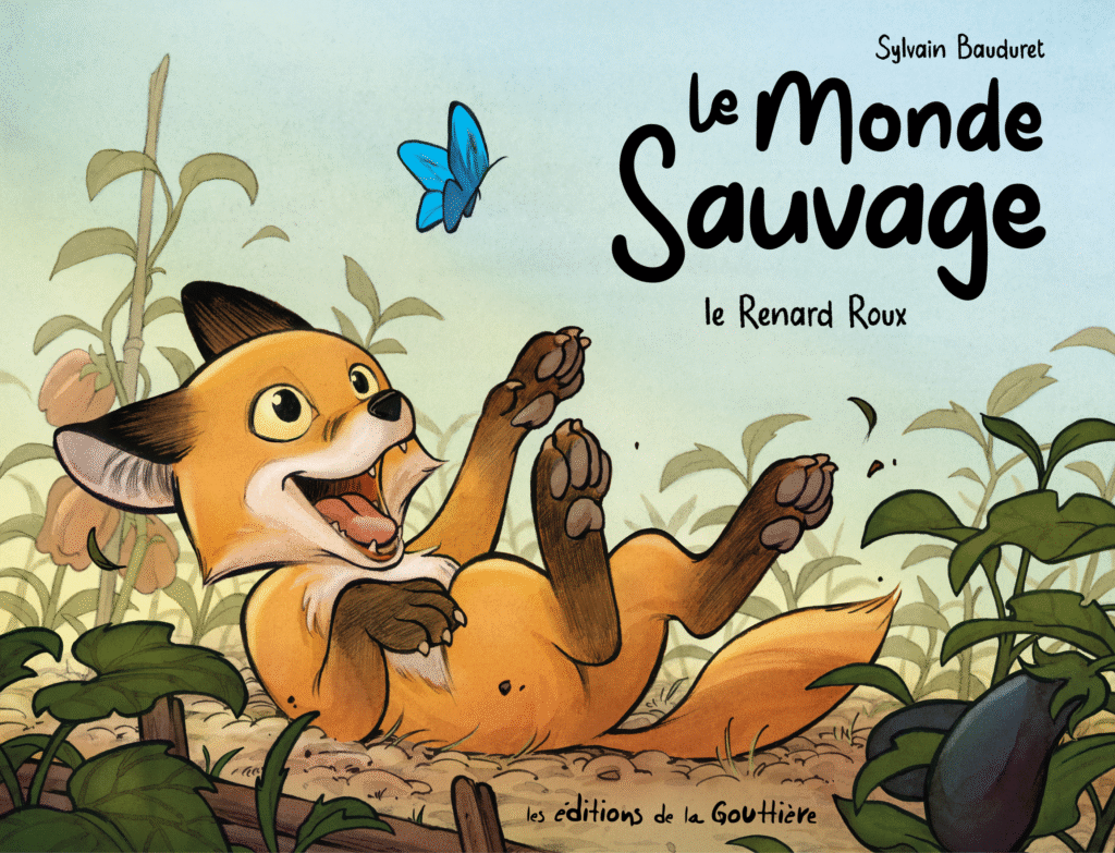 Le monde sauvage : Le renard roux Les éditions de la Gouttière couverture