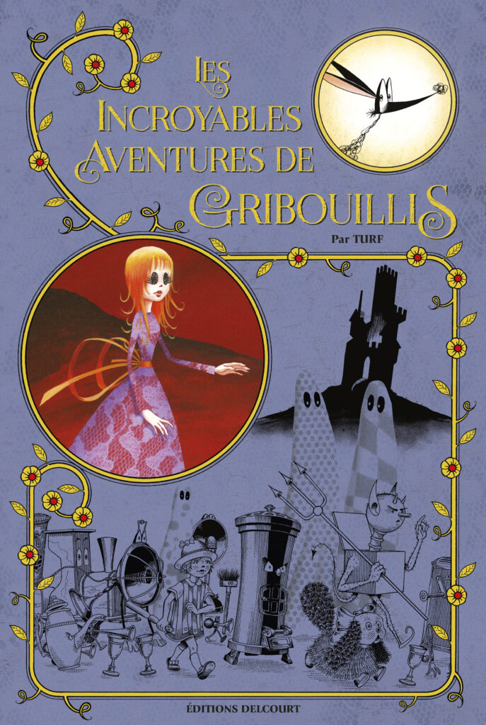 Les incroyables aventures de Gribouillis Delcourt Turf