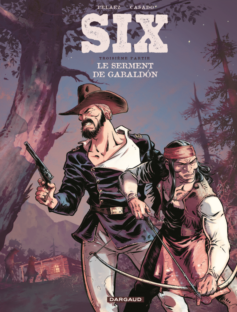 Six troisième partie : Le serment de Gabaldón Dargaud couverture