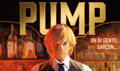 Pump tome 1 : Un si gentil garçon…