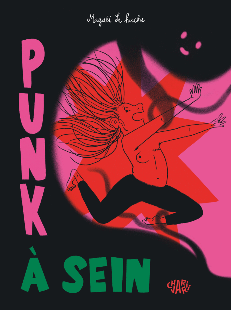 Dargaud/Charivari – Punk à sein – Magali Le Huche – 2025
