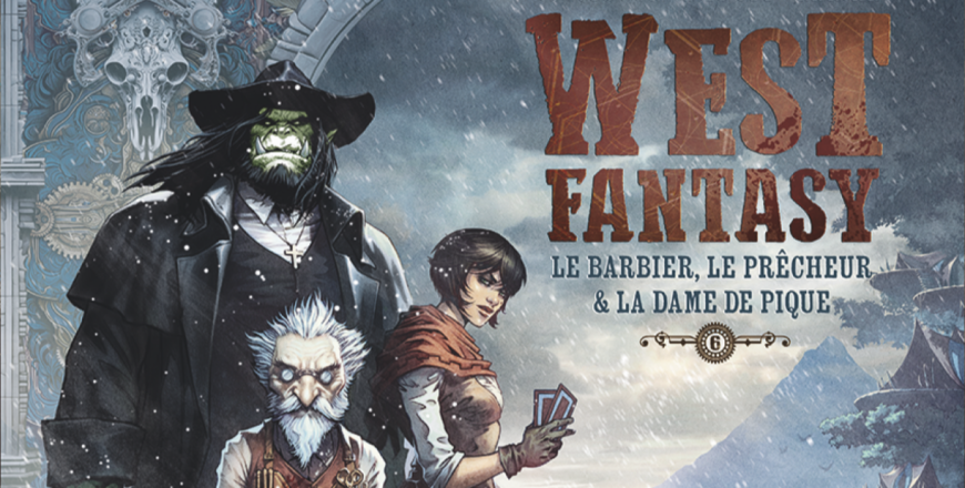 West Fantasy, tome 6 – Le Barbier, le Prêcheur & la Dame de Pique