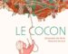 Le cocon Le cocon