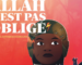 Allah n’est pas obligé
