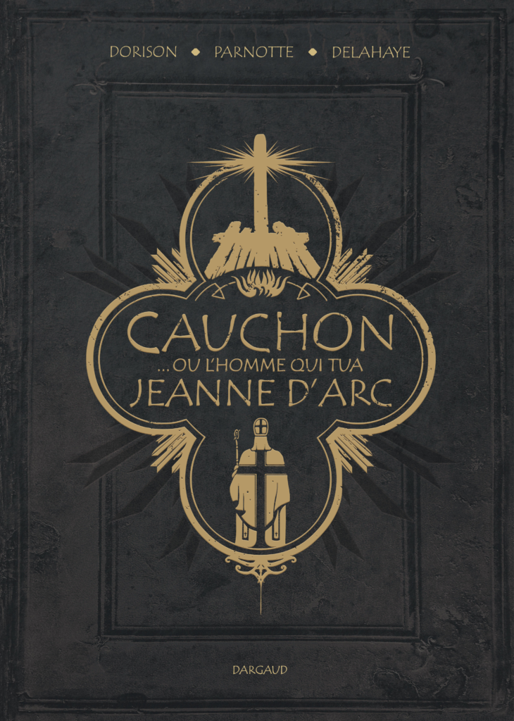 Cauchon... ou l'homme qui tua Jeanne d'Arc Dargaud couverture
