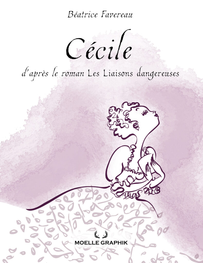 Cécile d'après Les liaisons dangereuses Moelle Graphik couverture
