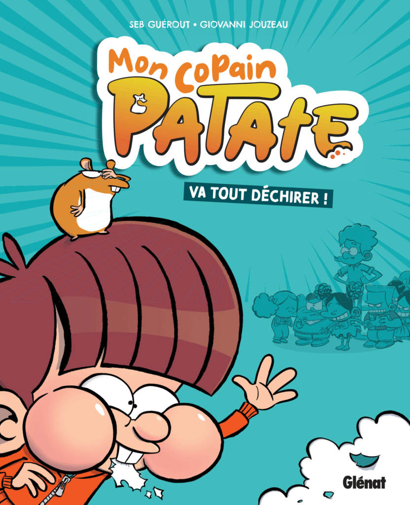 Mon copain Patate va tout déchirer ! Glénat couverture