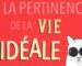 La pertinence de la vie idéale La pertinence de la vie idéale