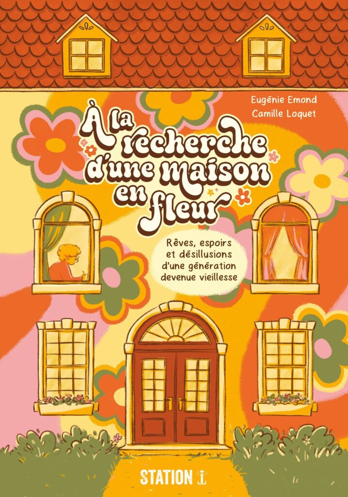 À la recherche d'une maison en fleur Éditions Station T couverture