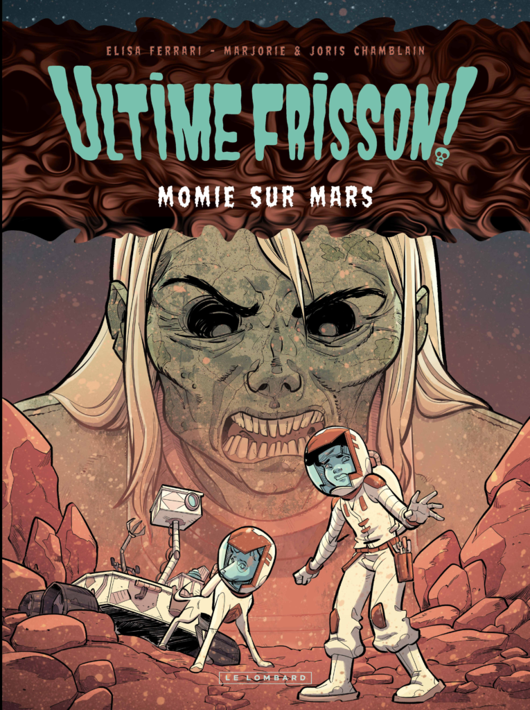 Ultime frisson ! Momie sur Mars Le Lombard couverture