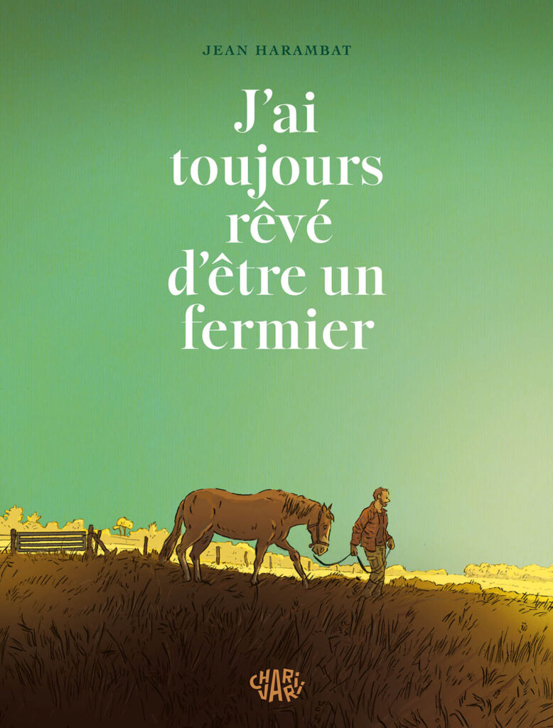 J'ai toujours rêvé d'être un fermier Charivari couverture