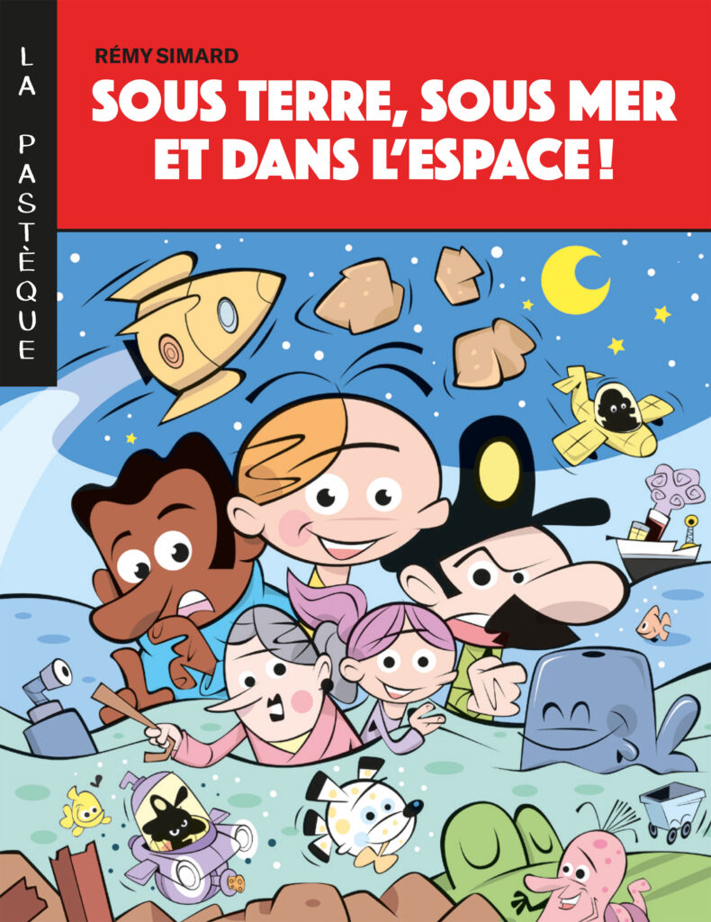 Sous terre, sous mer et dans l'espace ! Éditions La Pastèque couverture