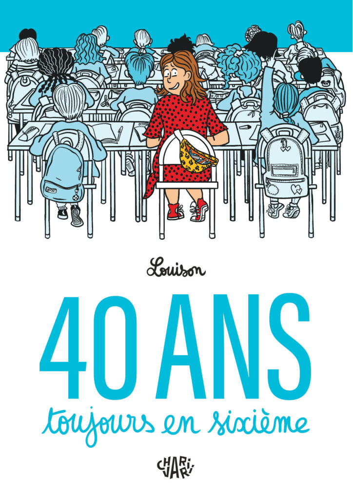 40 ans toujours en sixième Dargaud / Charivari couverture