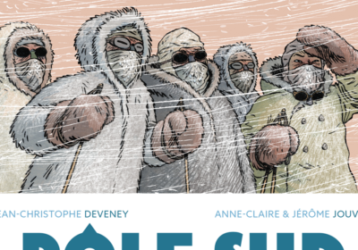 Pôle Sud, la folle conquête
